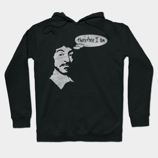 Rene Descartes "I Think, Therefore  I Am" Hoodie by the gulayfather